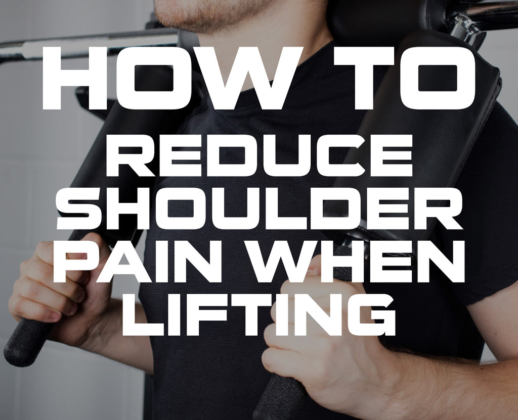 How To Reduce Shoulder Pain When Lifting